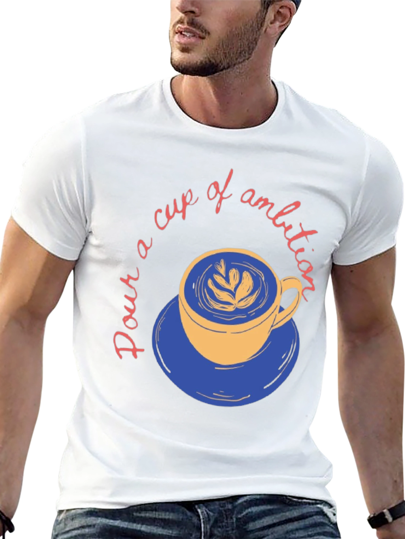 Pour a Cup of Ambition Graphic T-Shirt