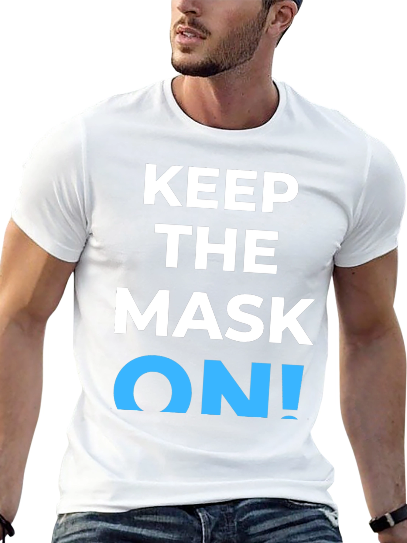 Keep the Mask On! Graphic T-Shirt