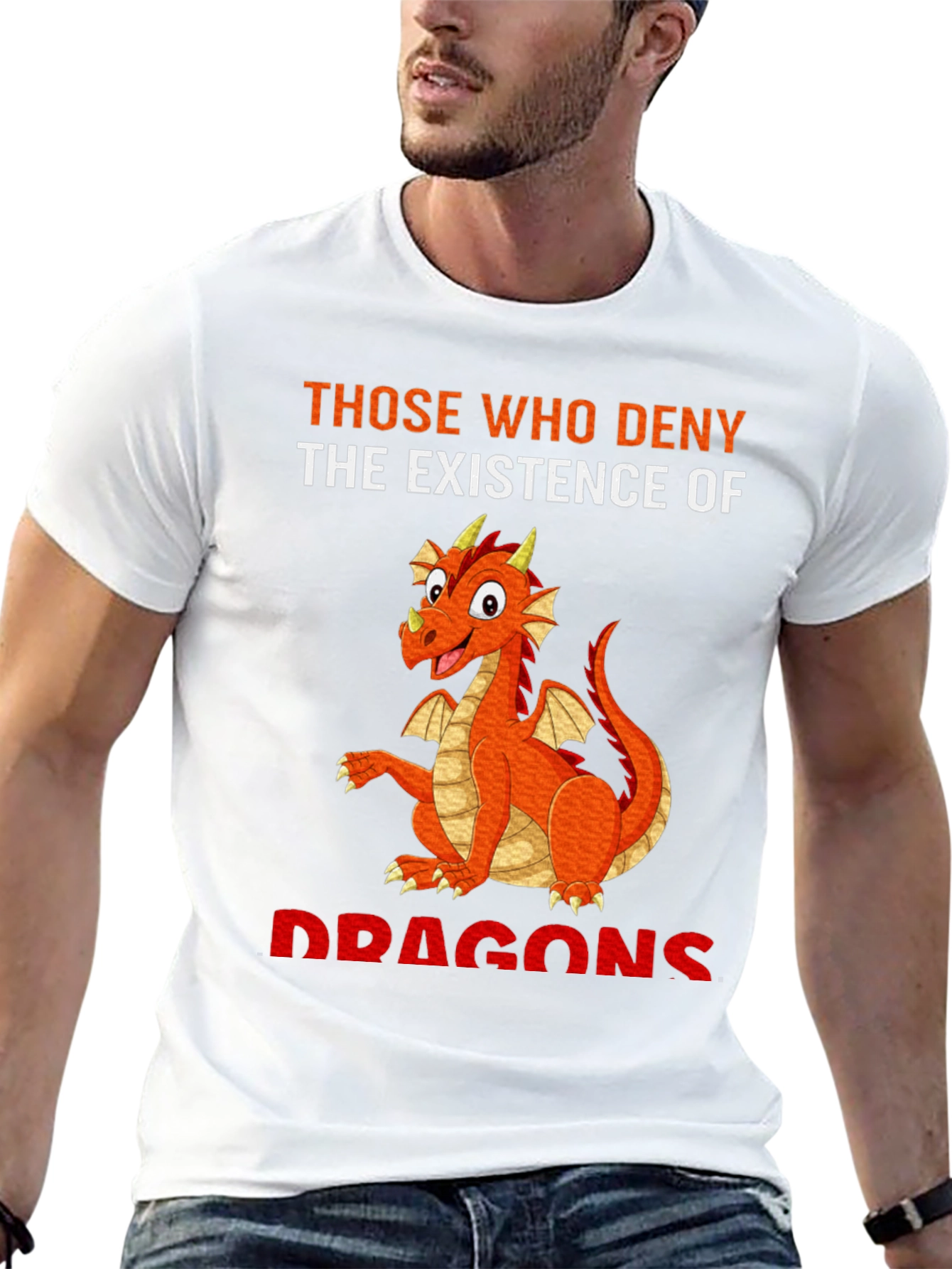 Dragon T-Shirt: Deny Dragons at Your Own Peril!