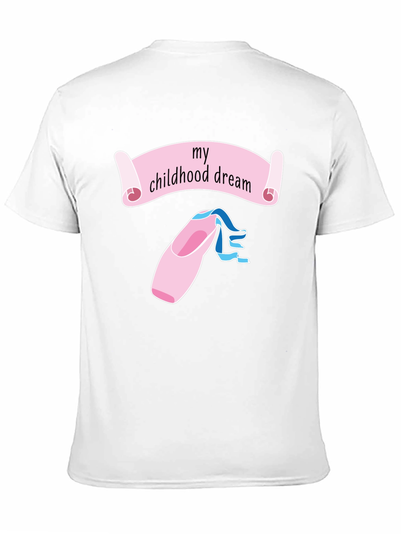 My Childhood Dream Ballet T-Shirt