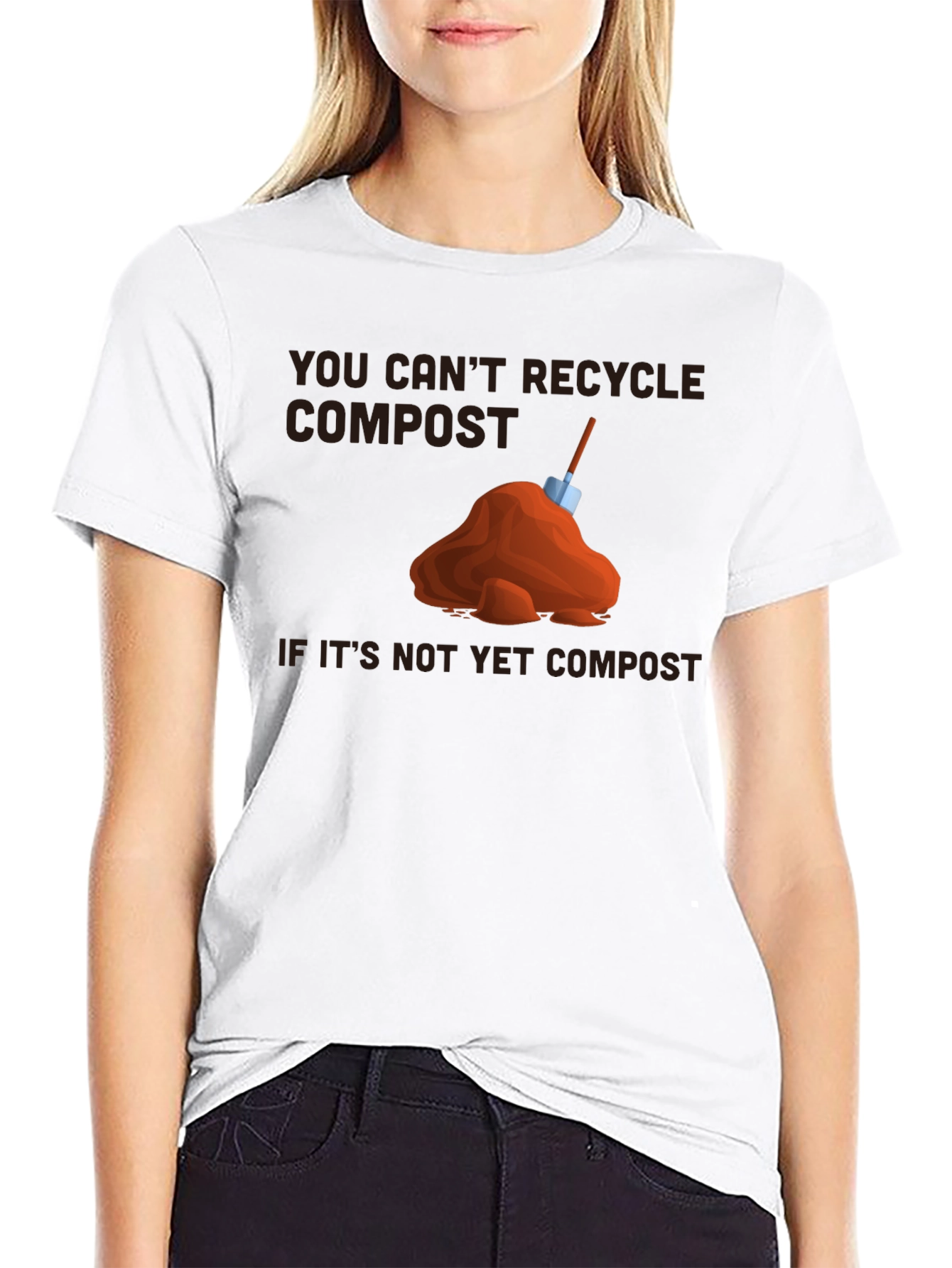 You Cant Recycle Compost T-Shirt