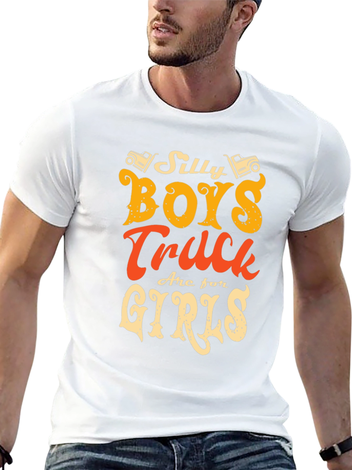 Silly Boys Trucks Are For Girls T-Shirt