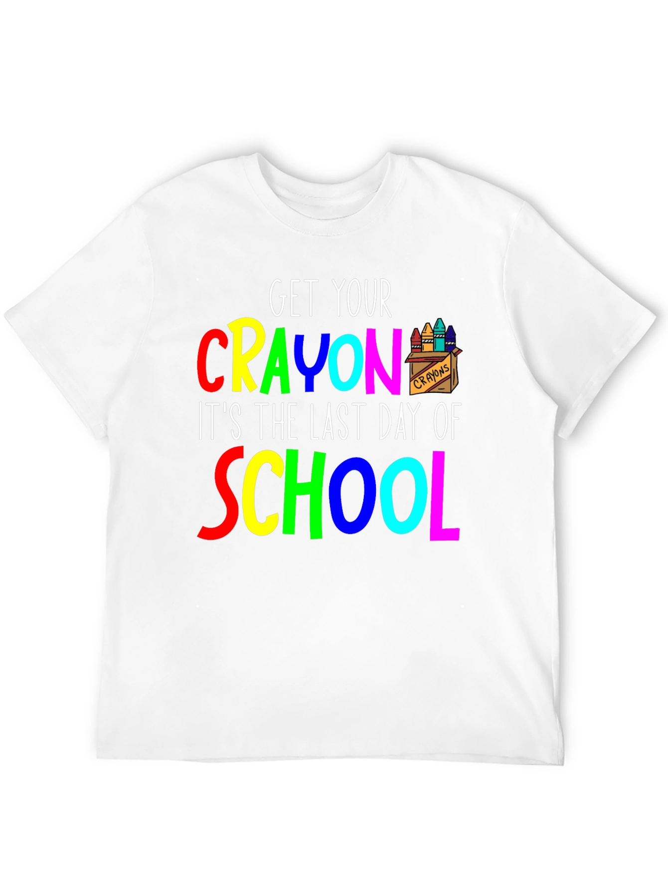 Get Your Crayon Last Day of School T-Shirt