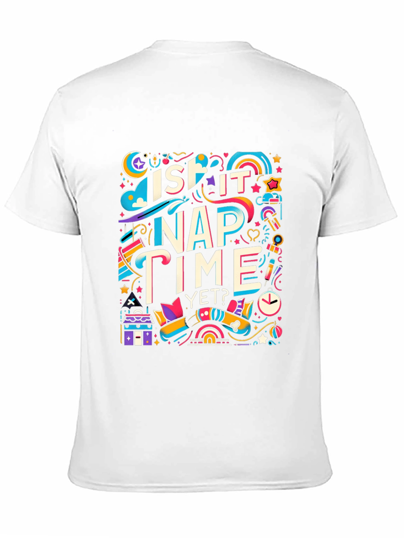 Is It Nap Time Yet? Graphic T-Shirt