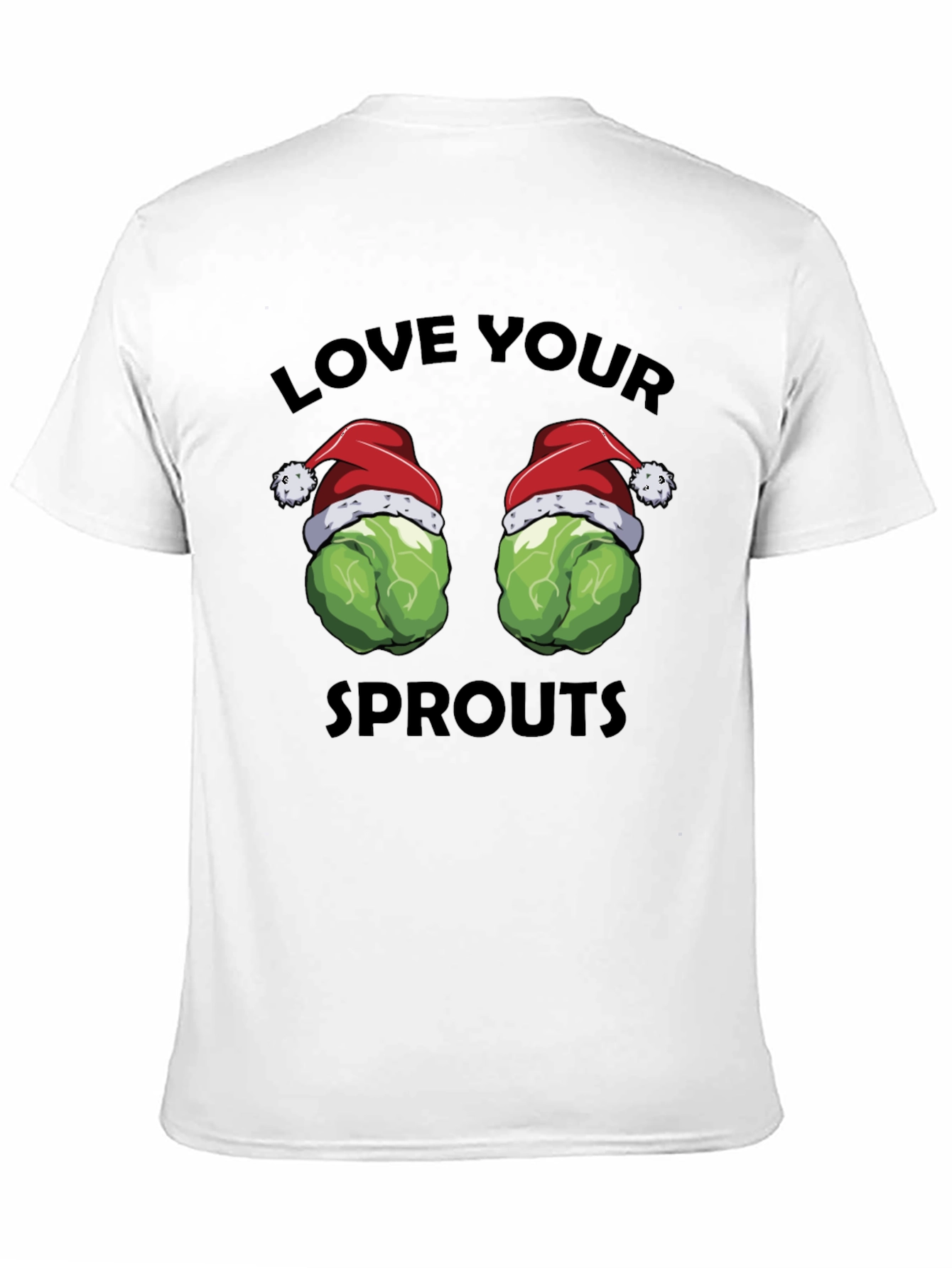 Love Your Sprouts Christmas T-Shirt
