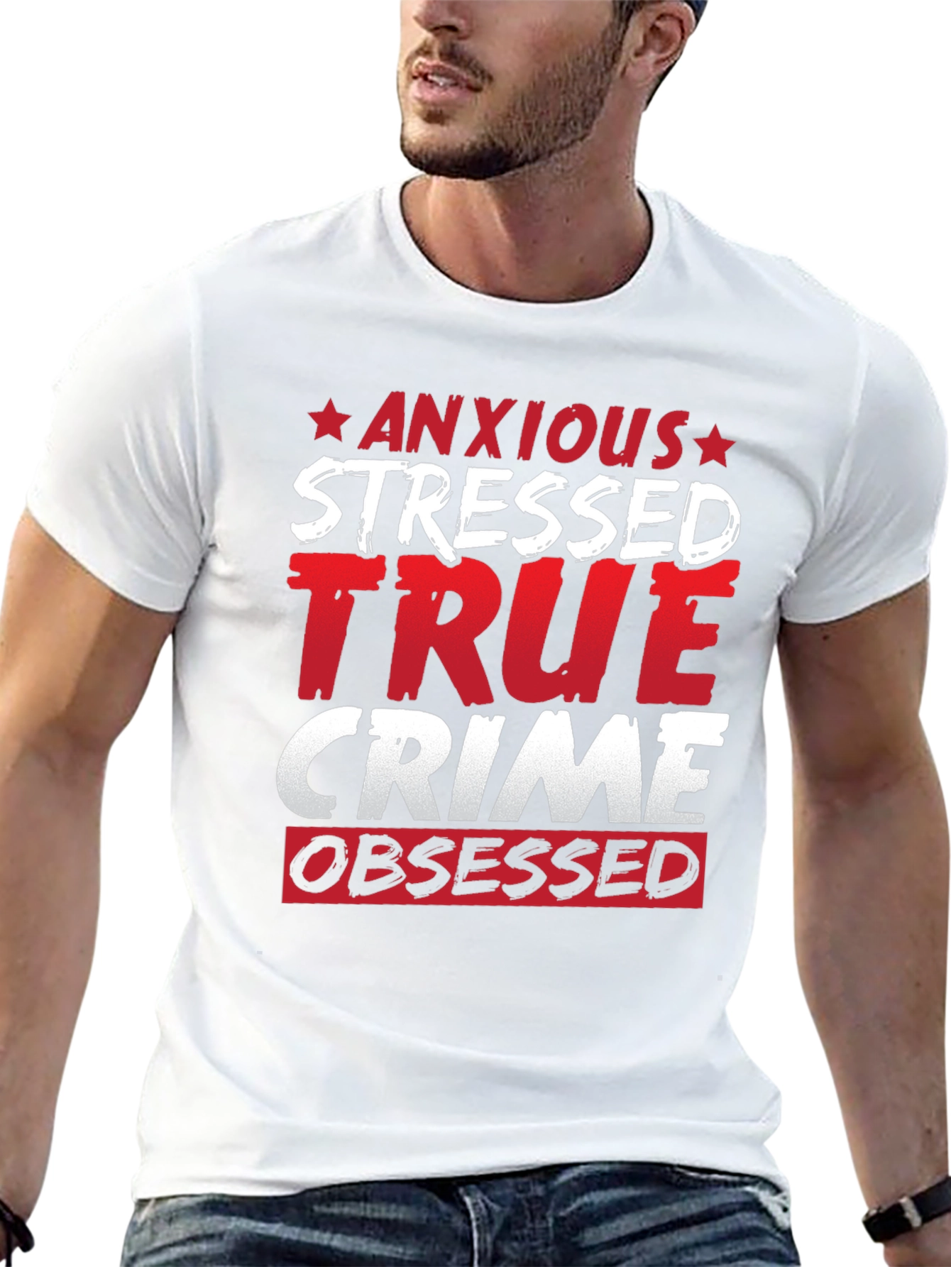 Anxious Stressed True Crime Obsessed T-Shirt