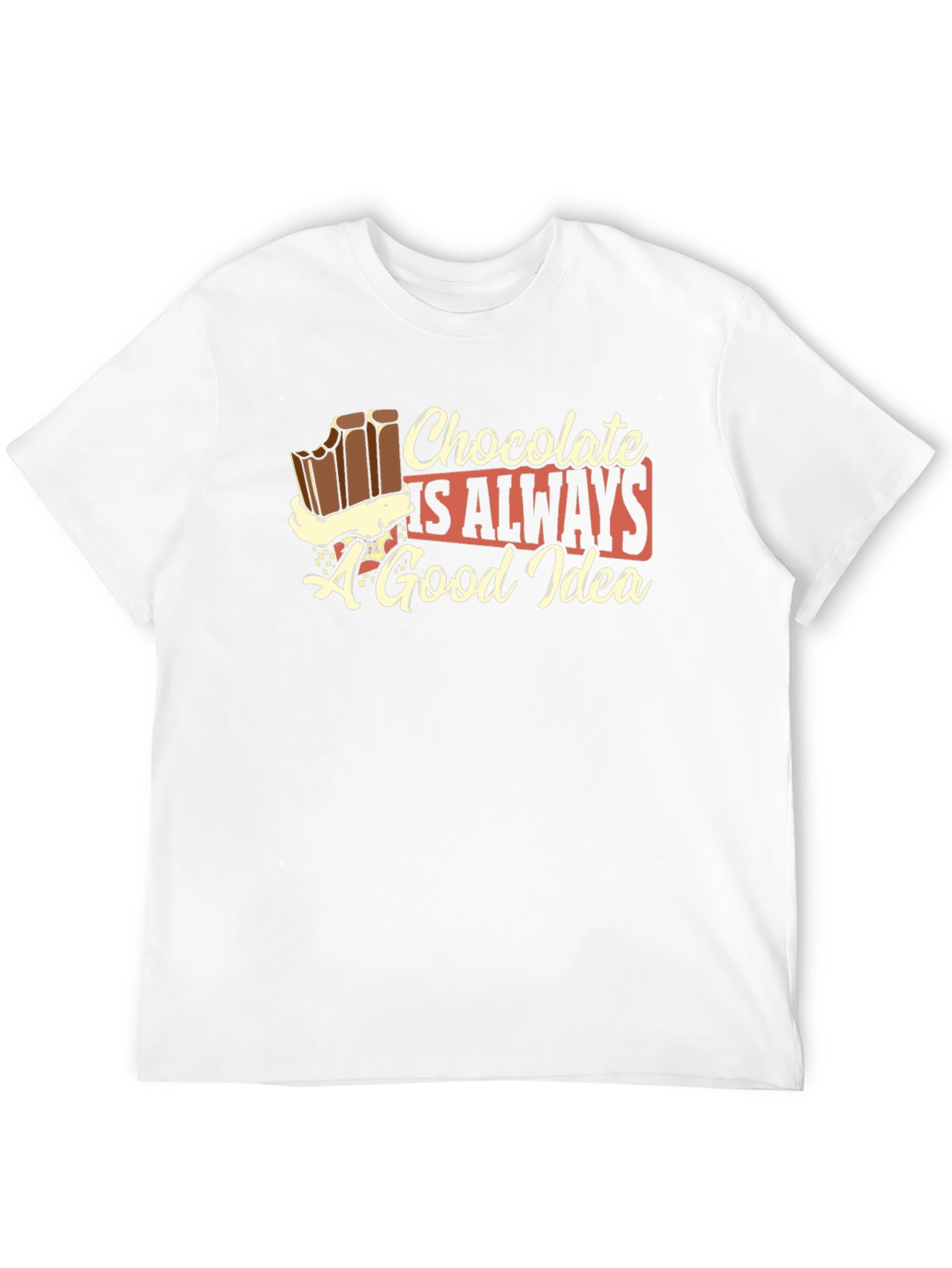Chocolate is Always a Good Idea Black T-Shirt