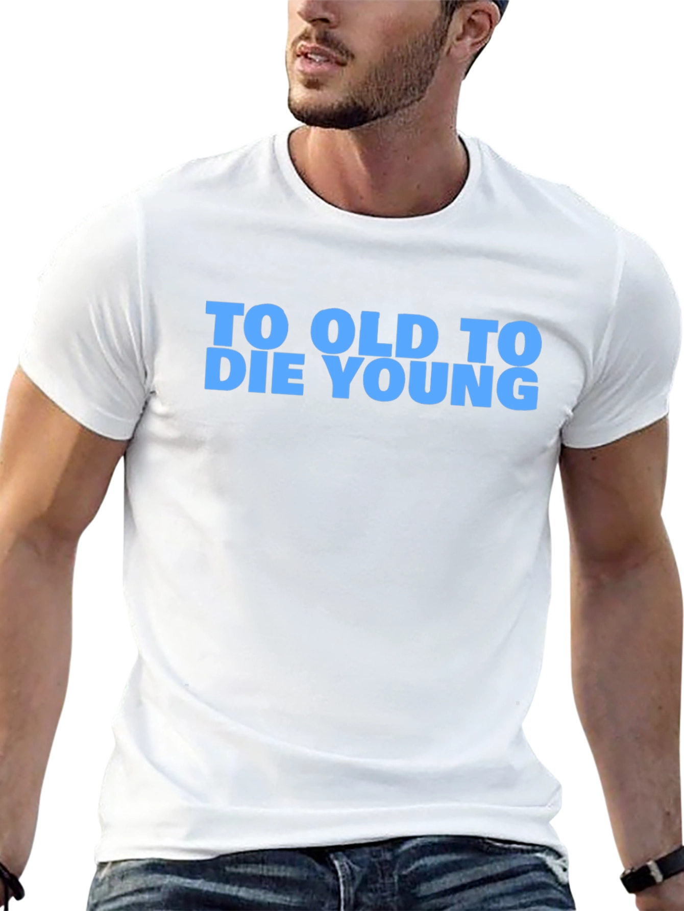 To Old To Die Young Graphic T-Shirt