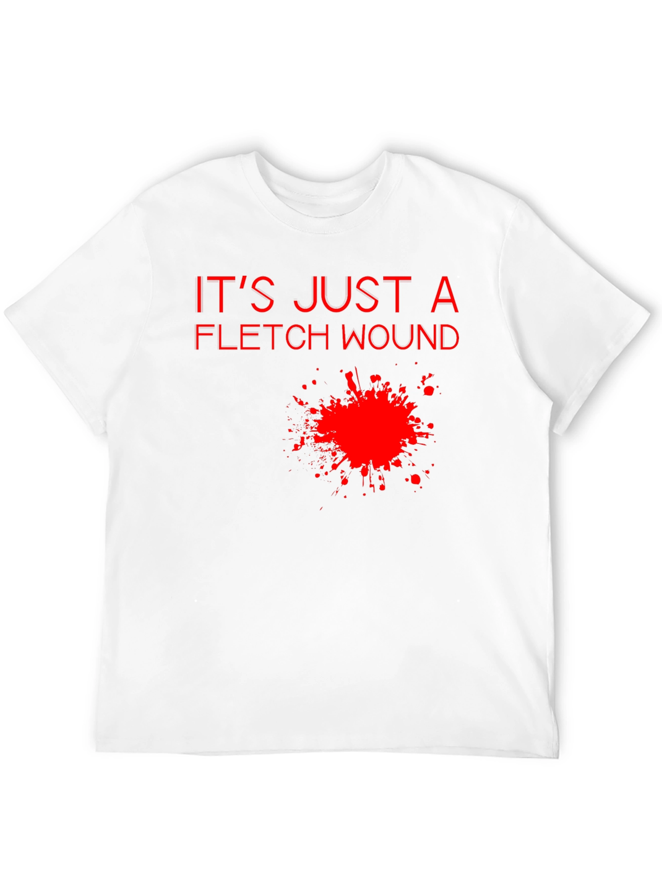 Its Just a Fletch Wound T-Shirt