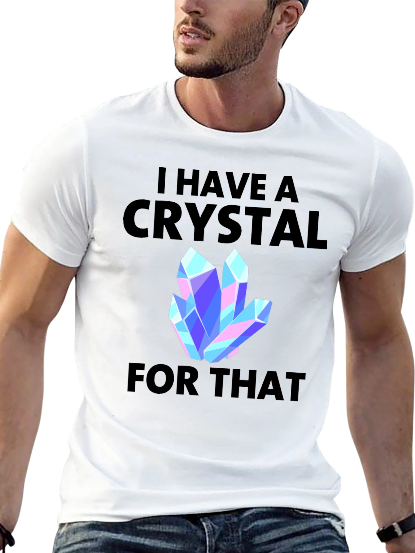 I Have a Crystal For That Graphic Tee