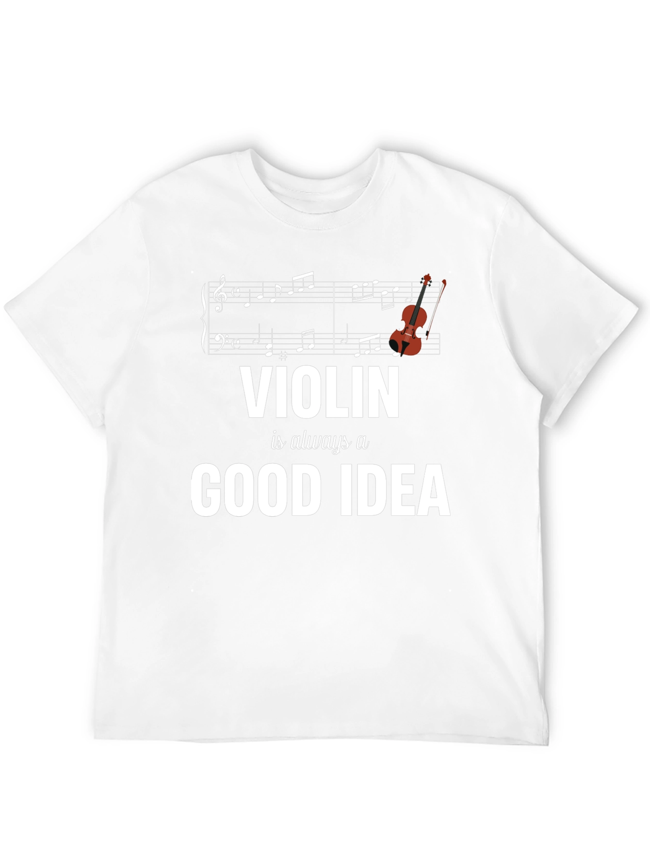 Violin is Always a Good Idea Graphic Tee