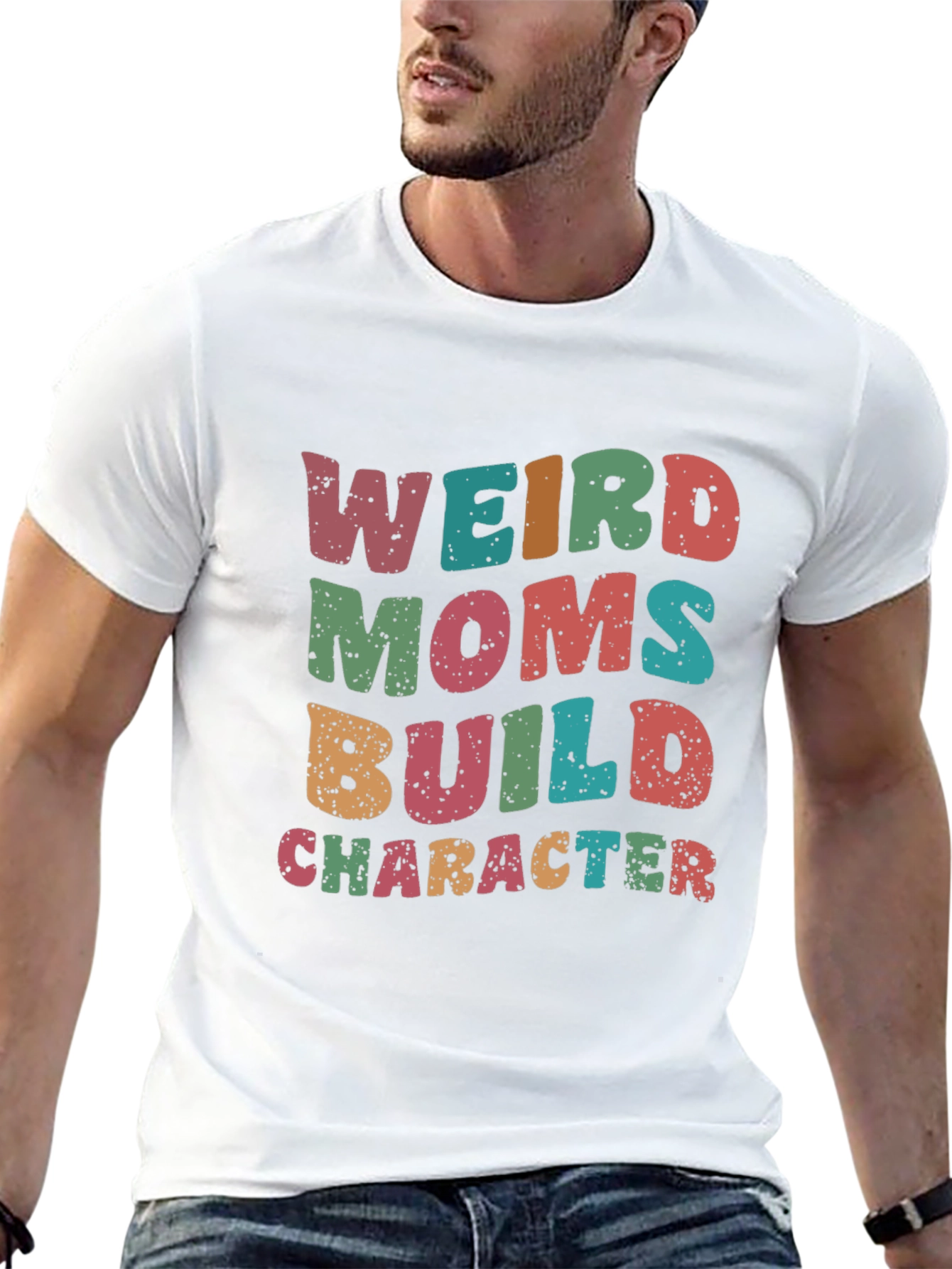 Weird Moms Build Character T-Shirt