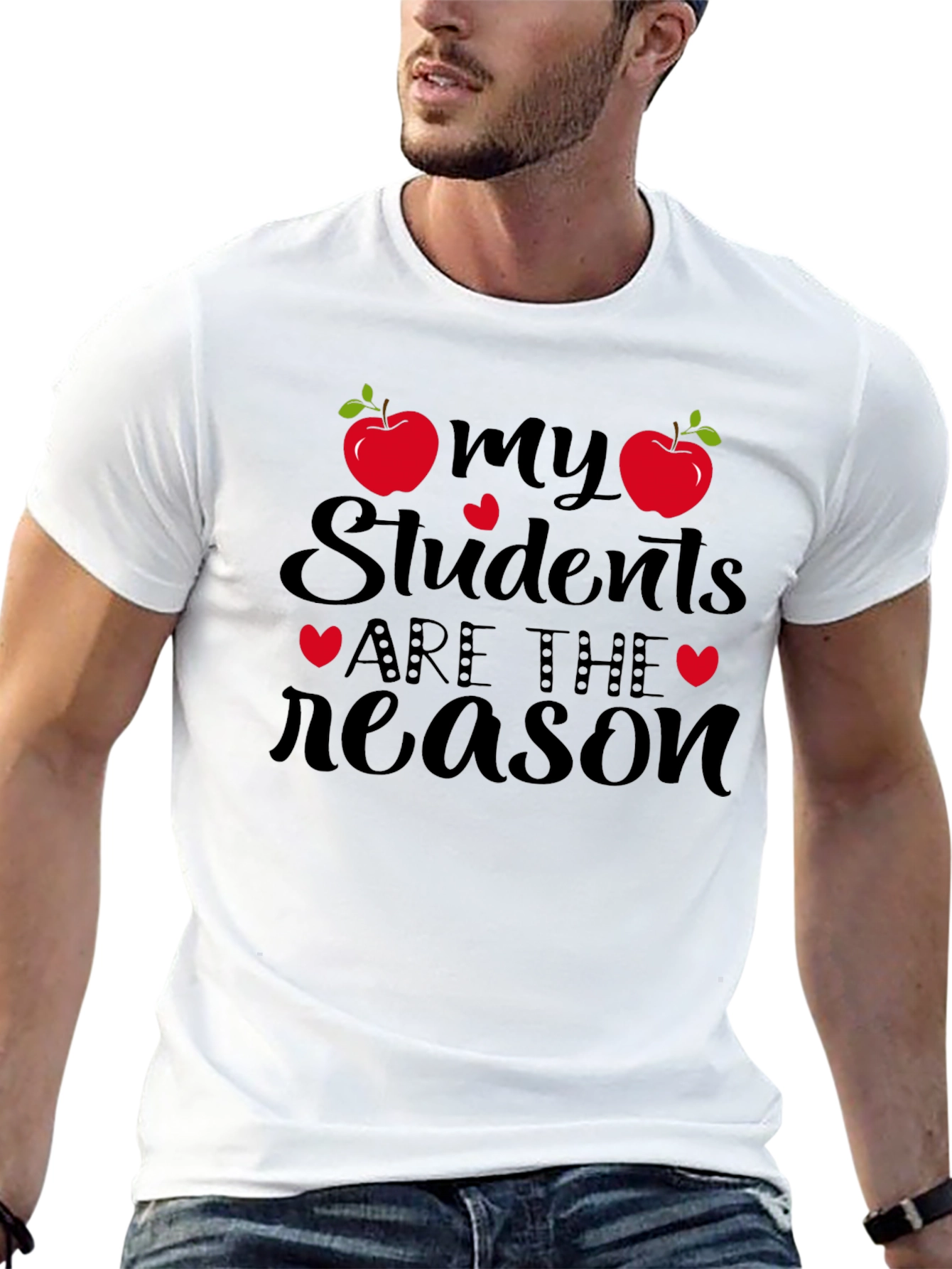 My Students Are The Reason T-Shirt