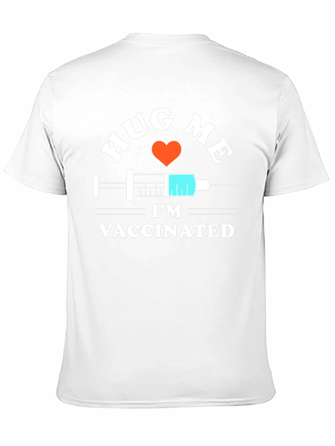 Hug Me Im Vaccinated Novelty T-Shirt