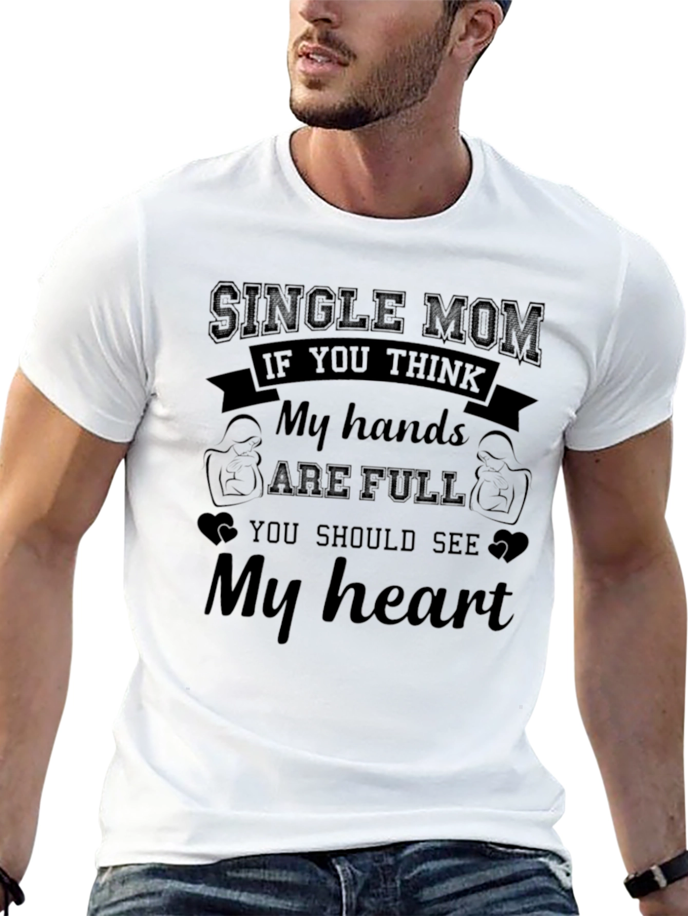 Single Mom My Hands are Full Graphic T-Shirt