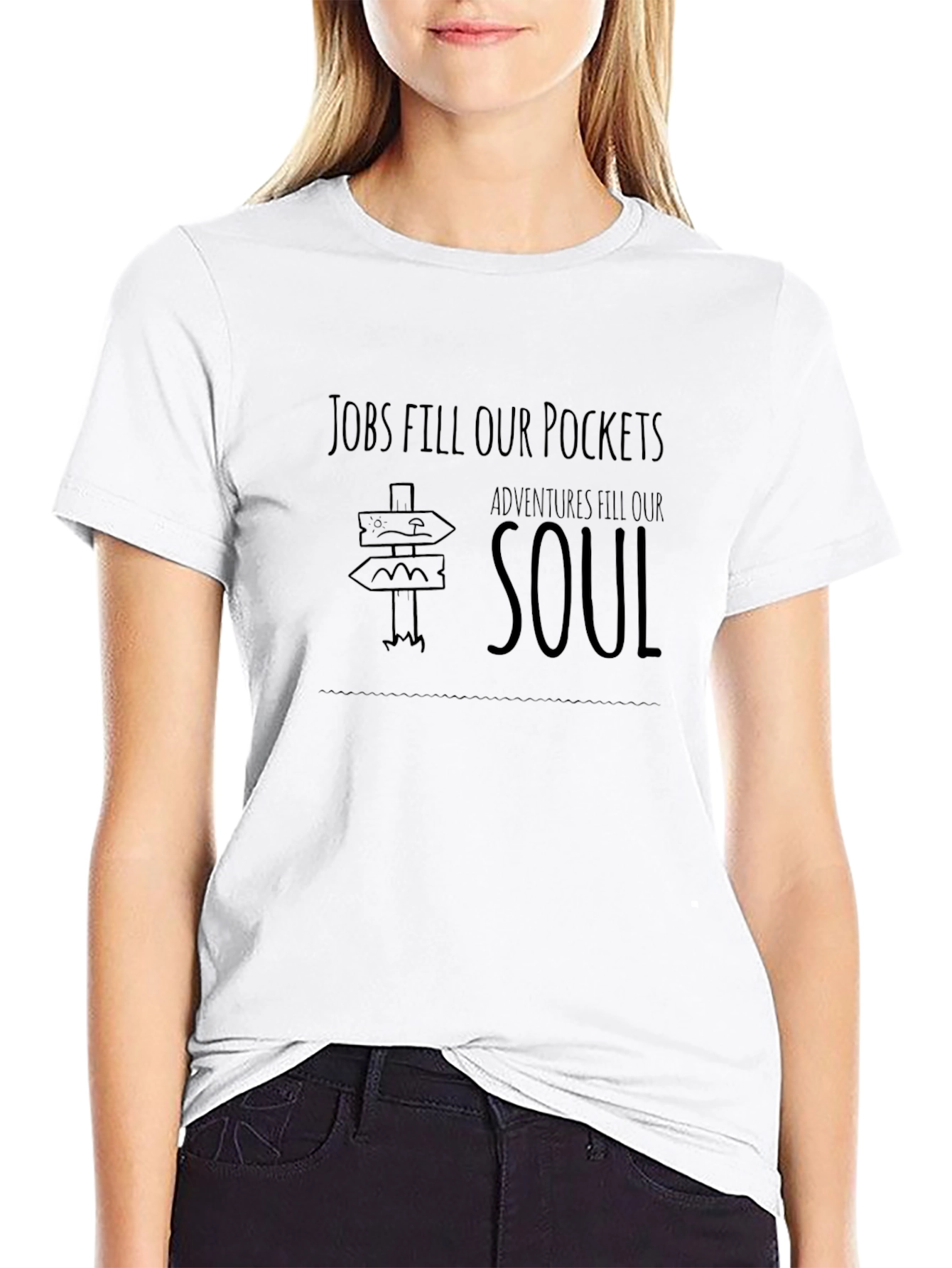 Jobs Fill Pockets Adventures Fill Soul T-Shirt