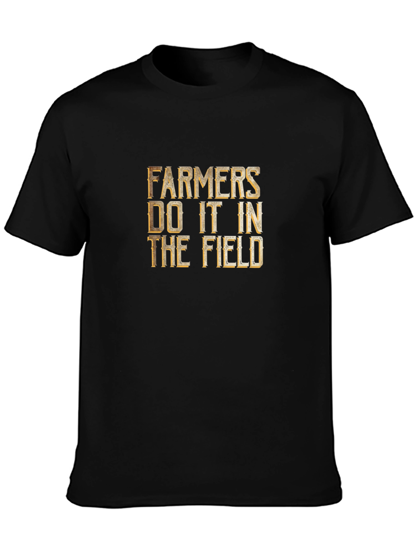 Farmers Do It In The Field Graphic T-Shirt