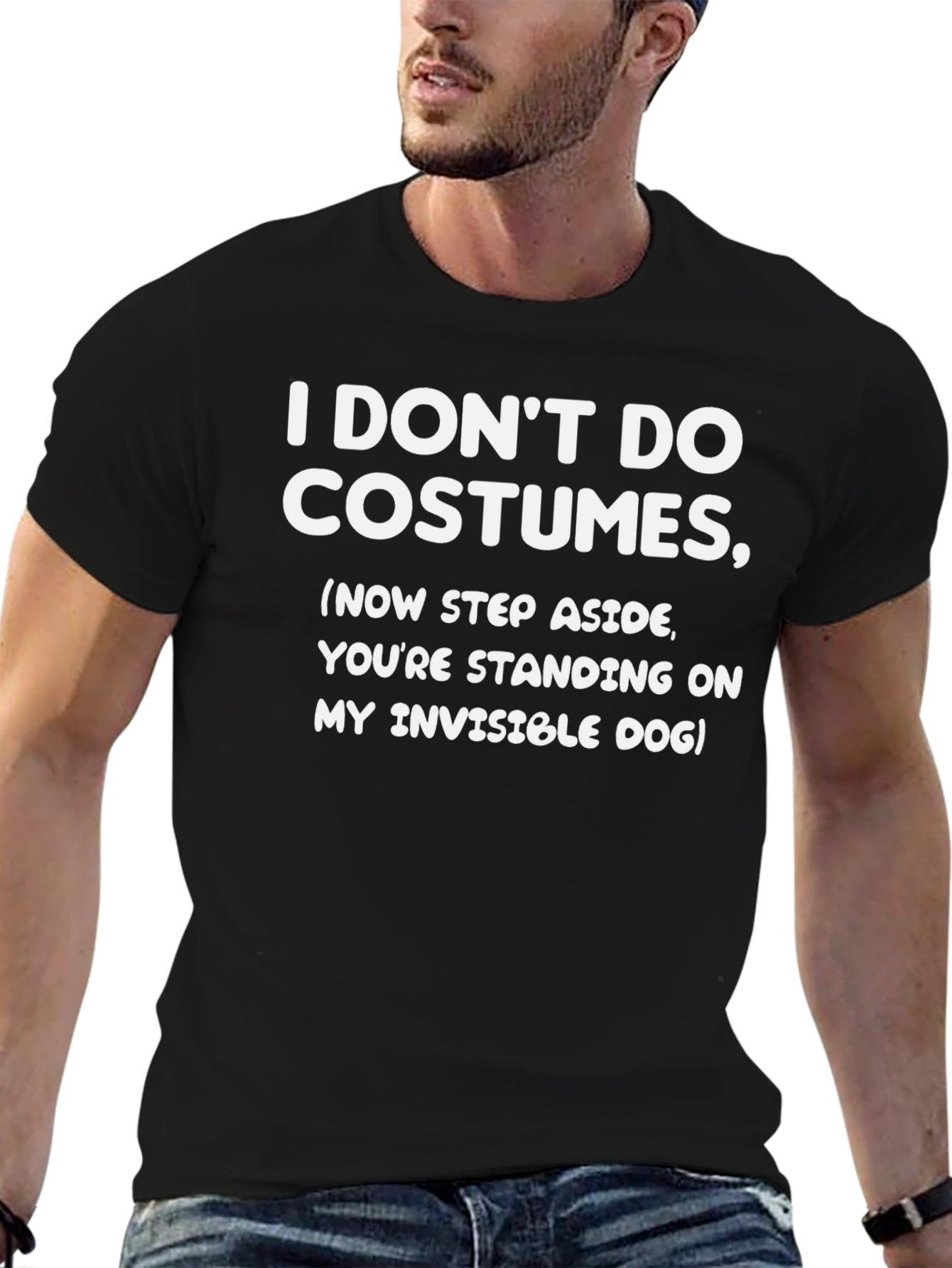 I Dont Do Costumes T-Shirt