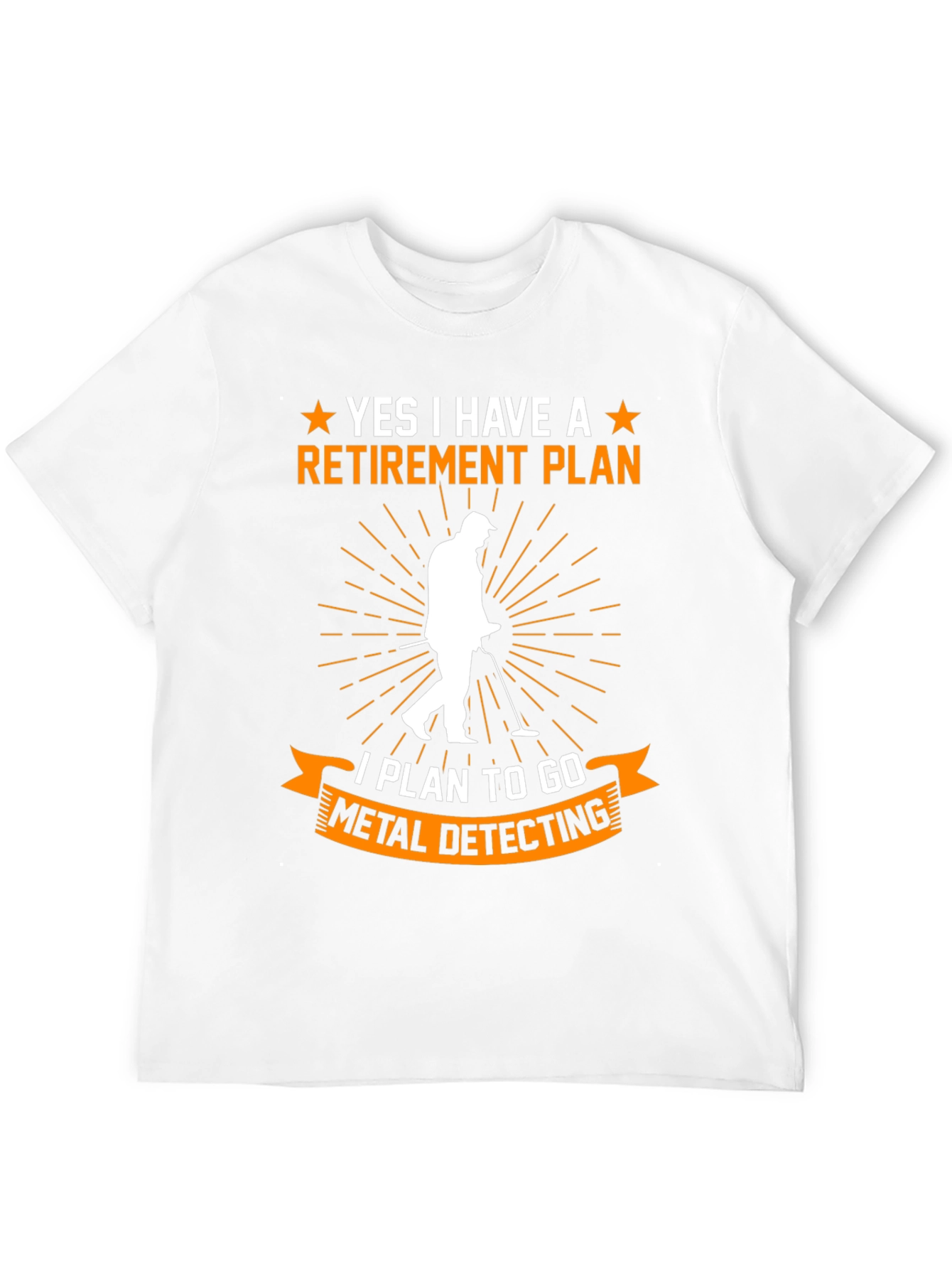 Retirement Plan Metal Detecting T-Shirt