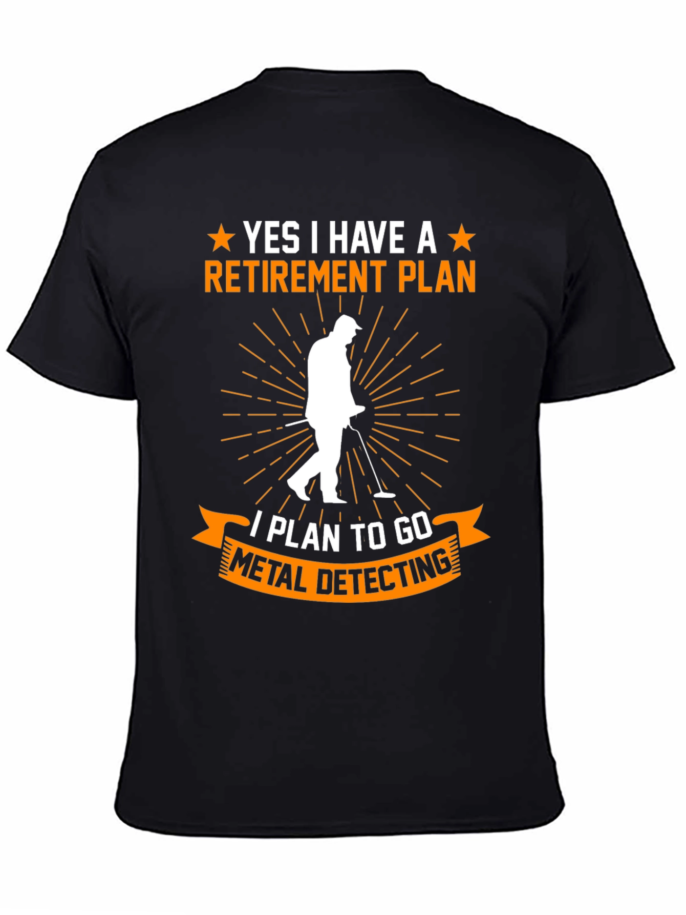 Retirement Plan Metal Detecting T-Shirt