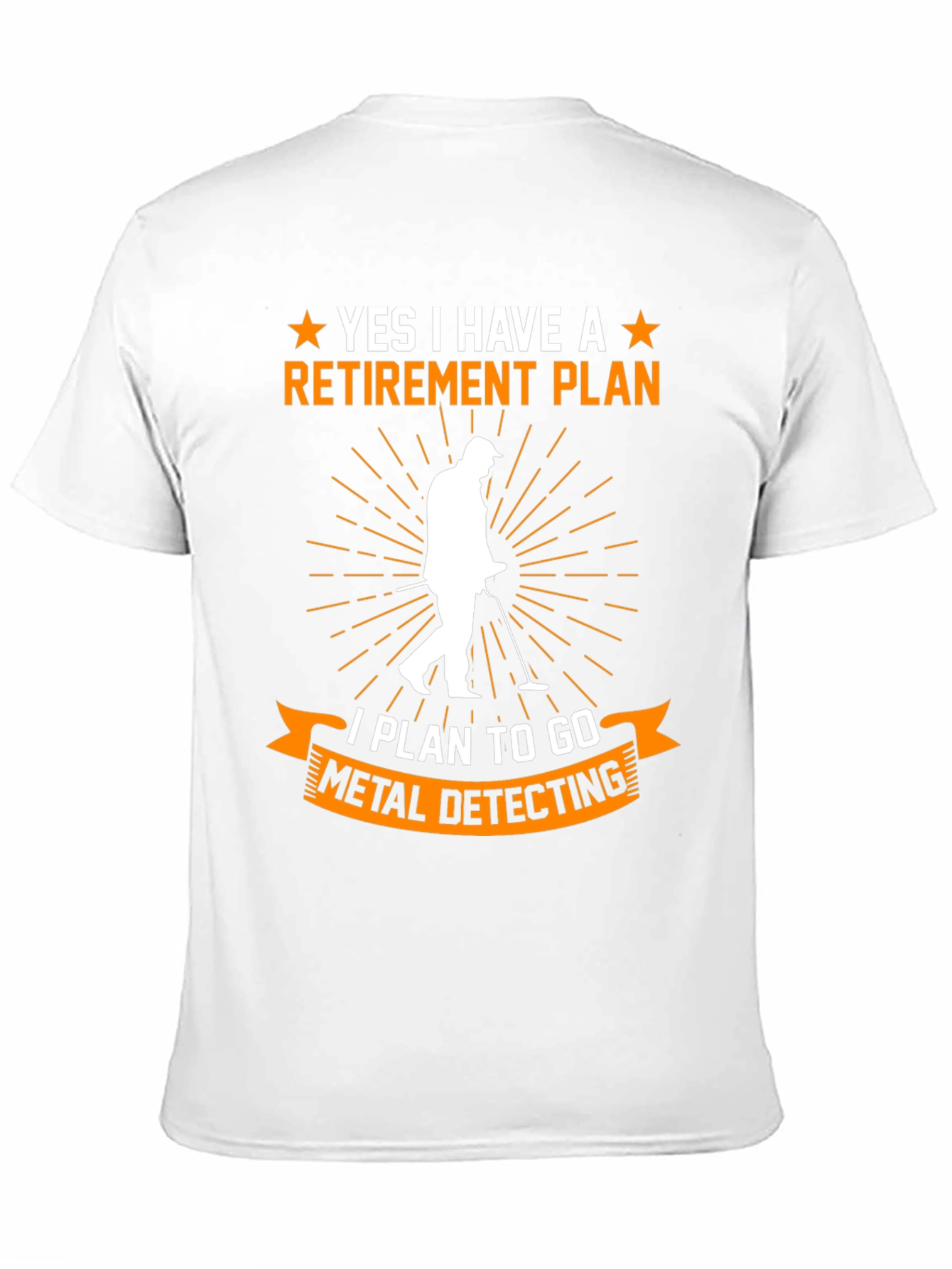 Retirement Plan Metal Detecting T-Shirt