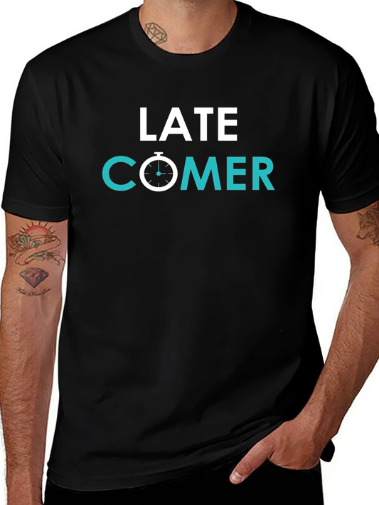 Late Comer Graphic Tee - Stylish & Humorous Black T-Shirt