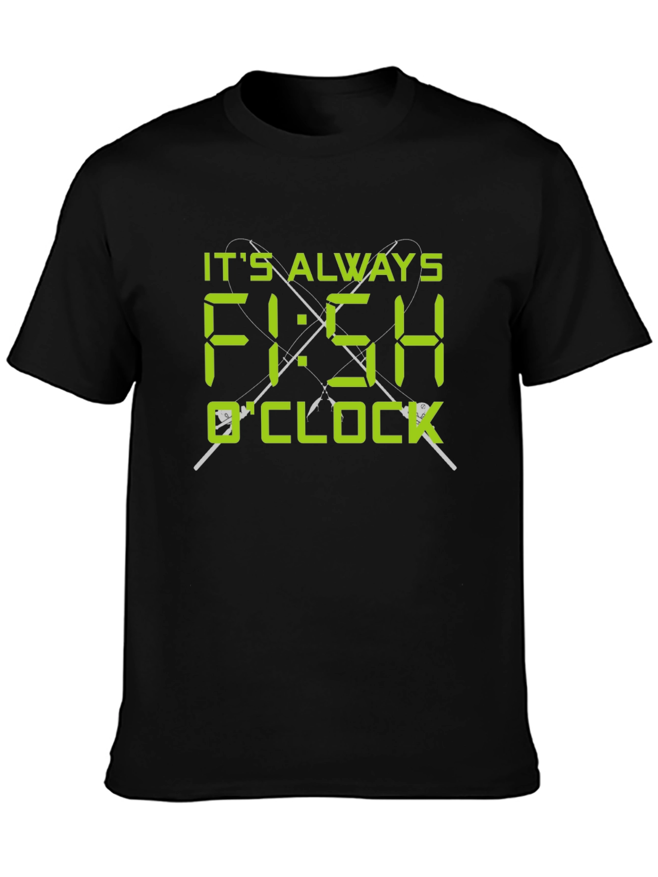 Its Always Fish OClock T-Shirt