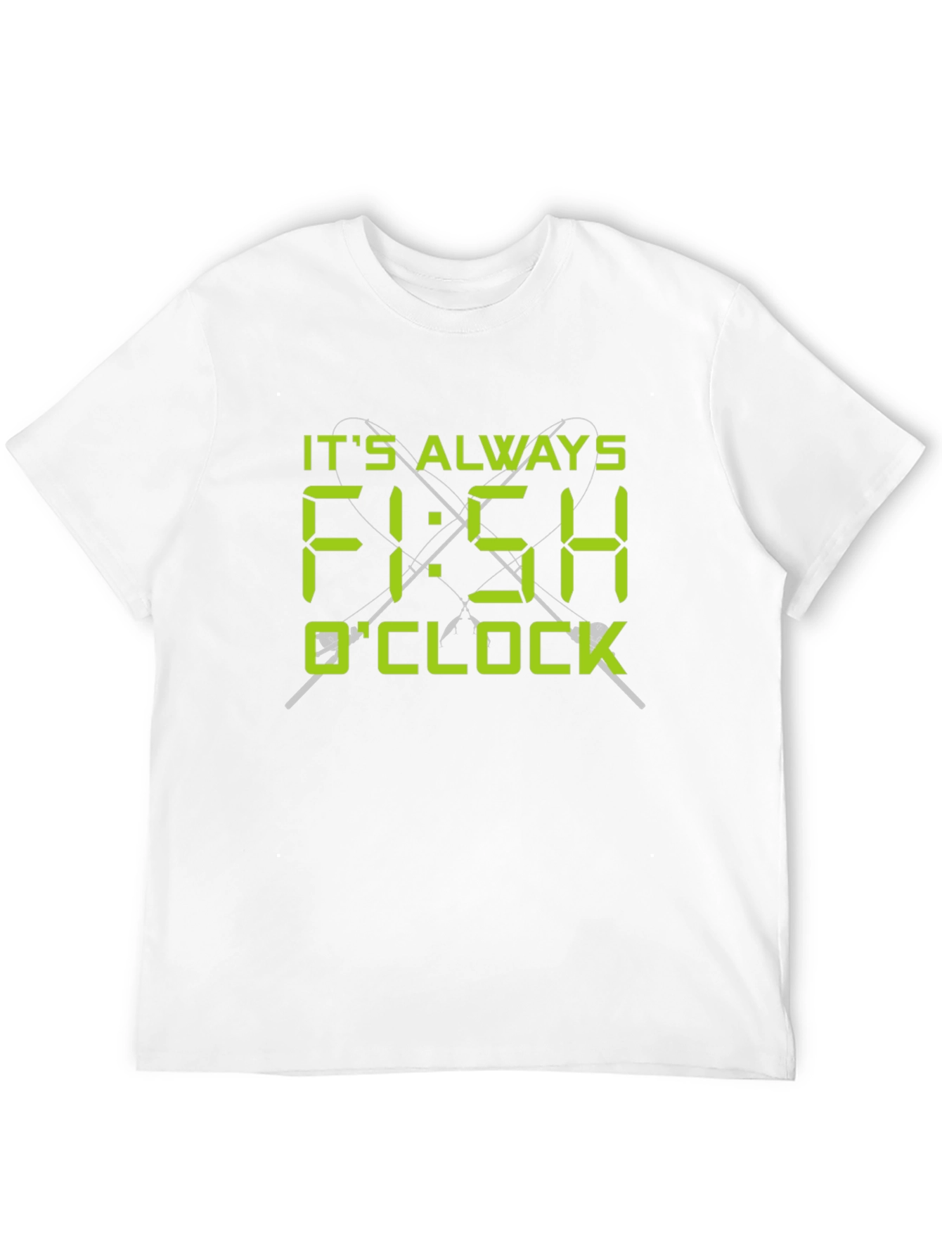 Its Always Fish OClock T-Shirt