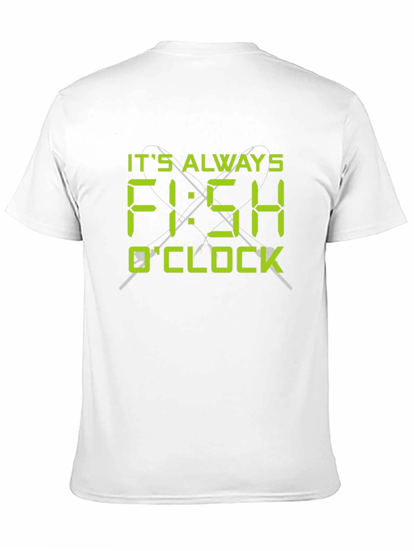 Its Always Fish OClock T-Shirt