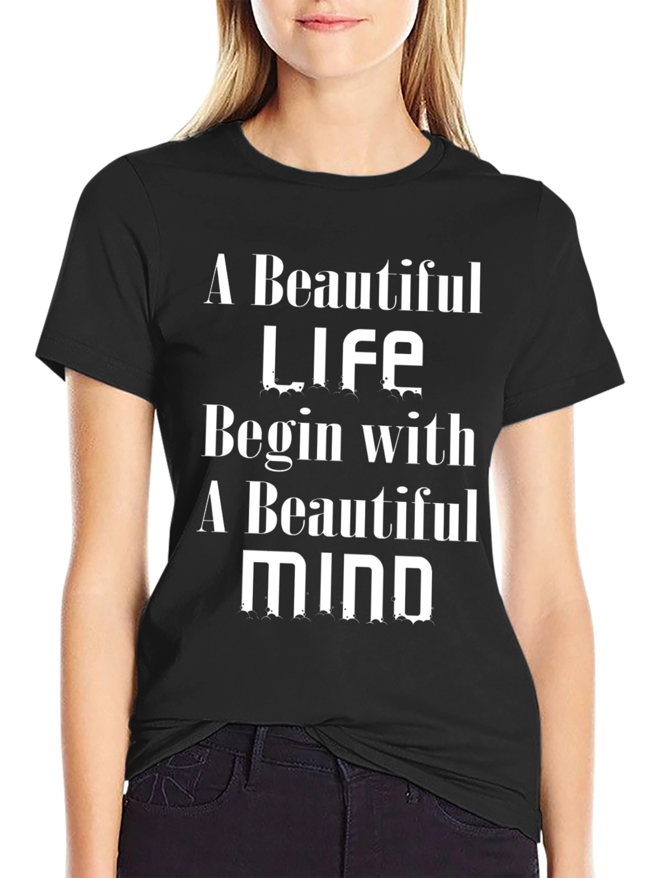 Beautiful Life Mind T-Shirt