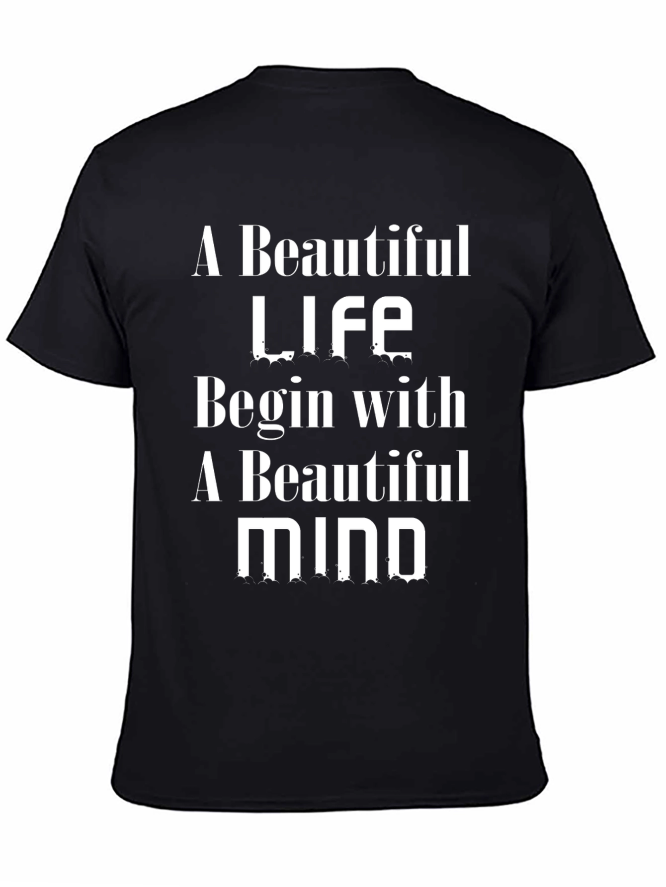 Beautiful Life Mind T-Shirt