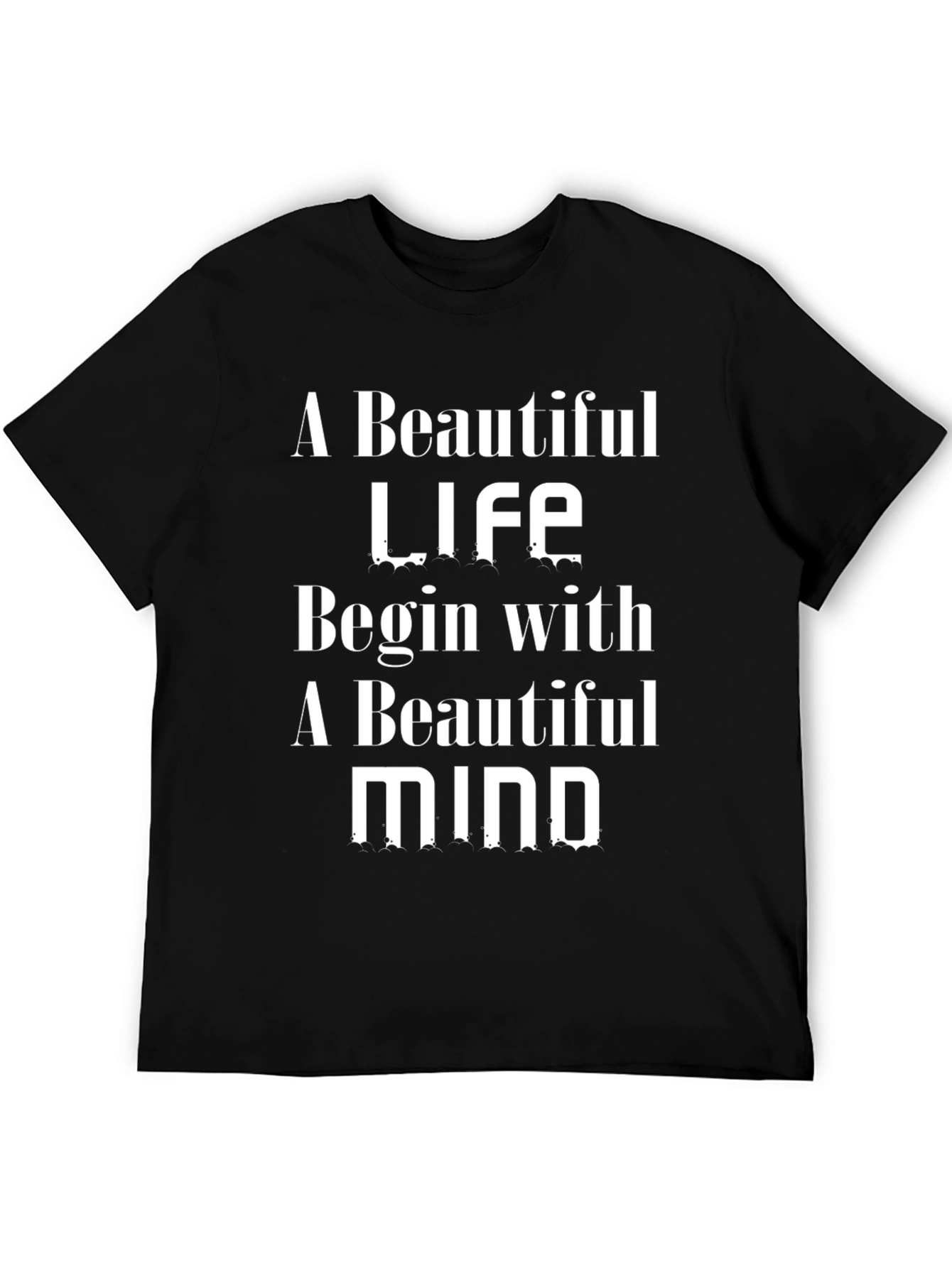 Beautiful Life Mind T-Shirt