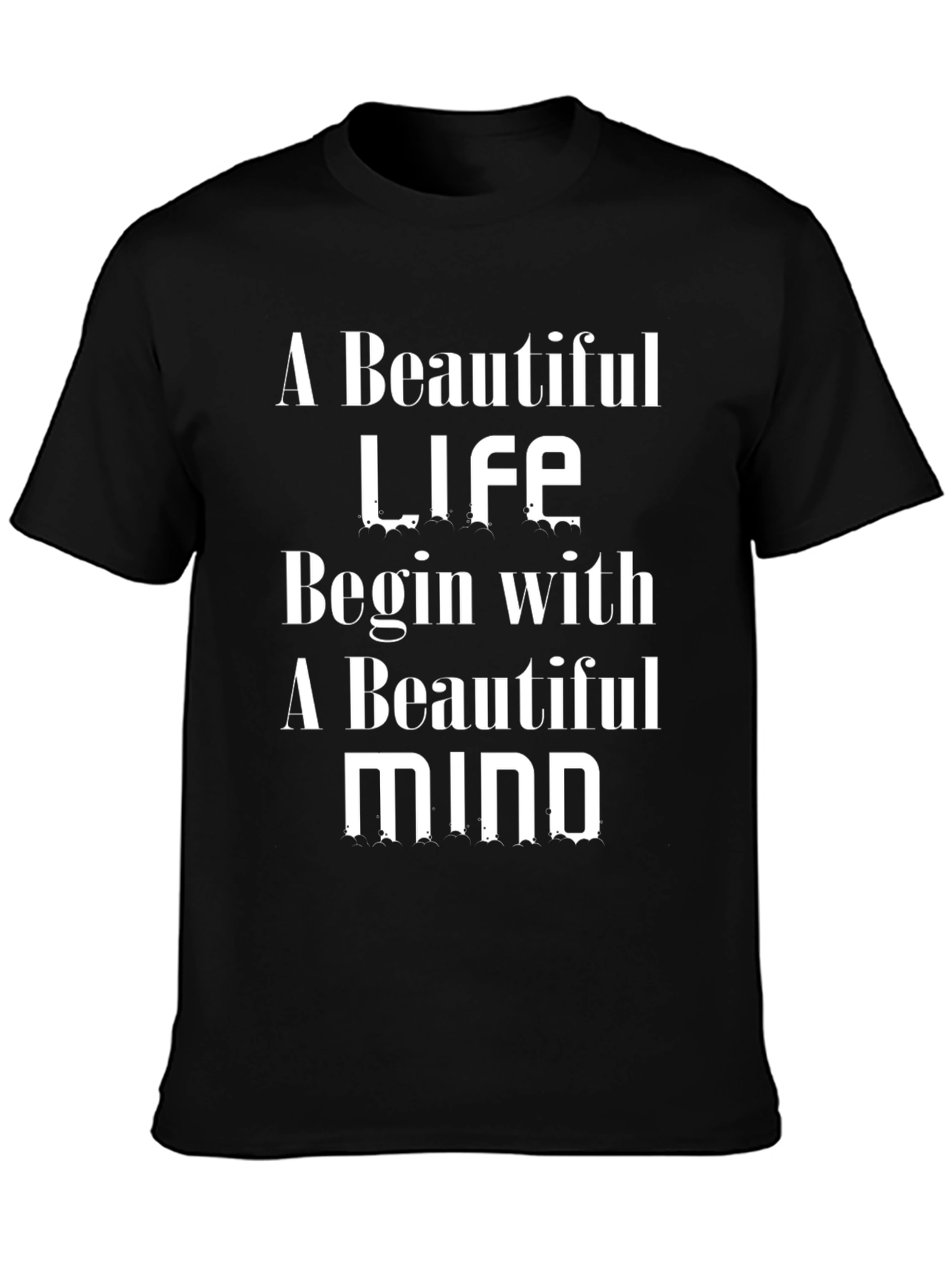 Beautiful Life Mind T-Shirt