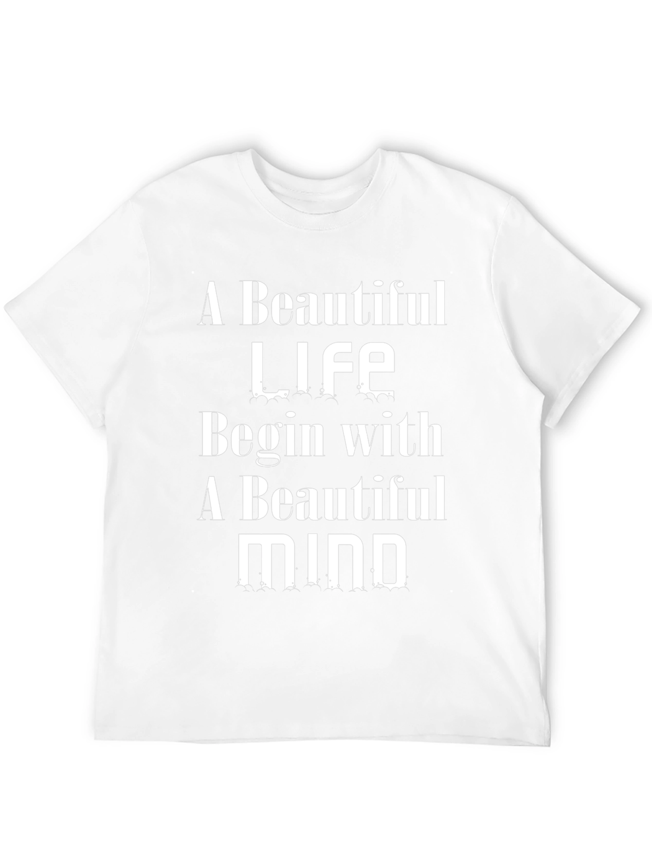 Beautiful Life Mind T-Shirt