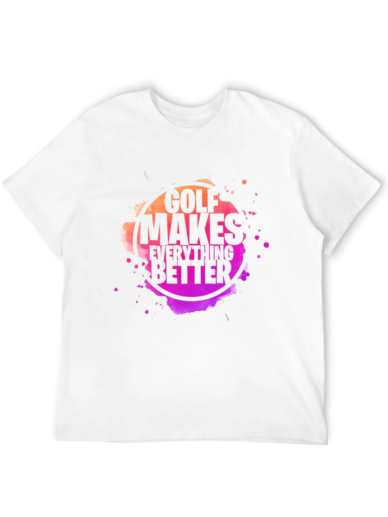 Golf Makes Everything Better Black T-Shirt