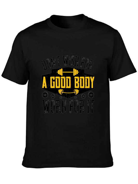 Motivational Workout T-Shirt: Dont Wish Work For It