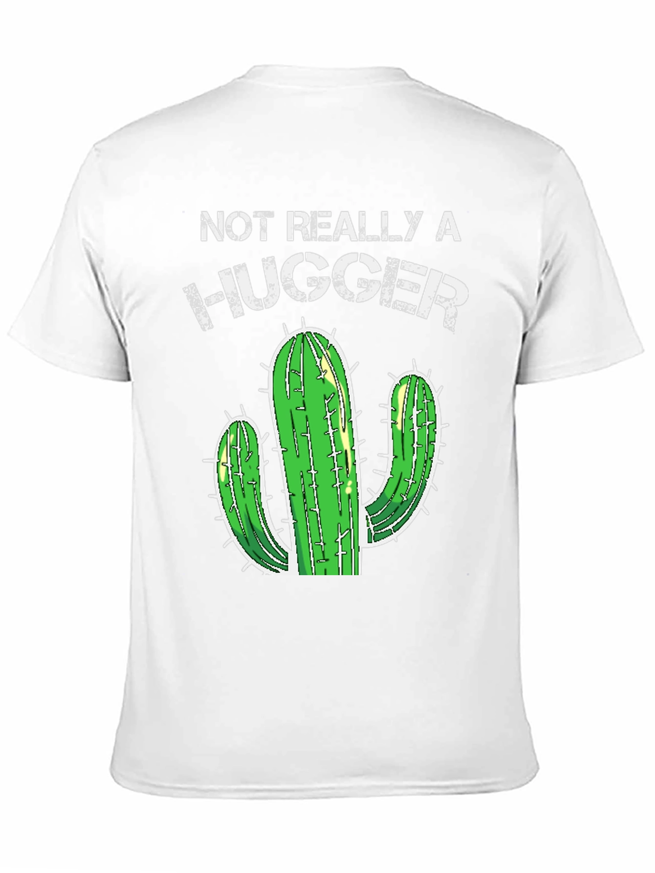 Not Really A Hugger Cactus T-Shirt