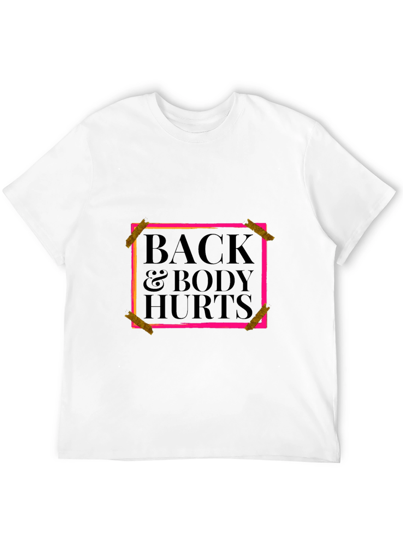 Back & Body Hurts Graphic Tee