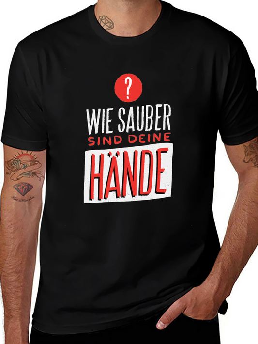 Wie Sauber Sind Deine Hände T-Shirt - Clean Hands Tee