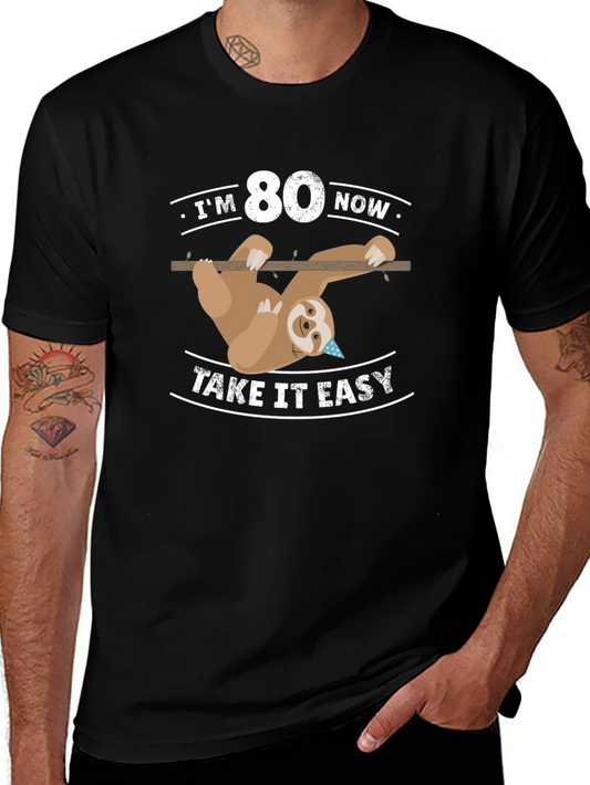 80th Birthday Sloth T-Shirt - Take It Easy Funny Tee