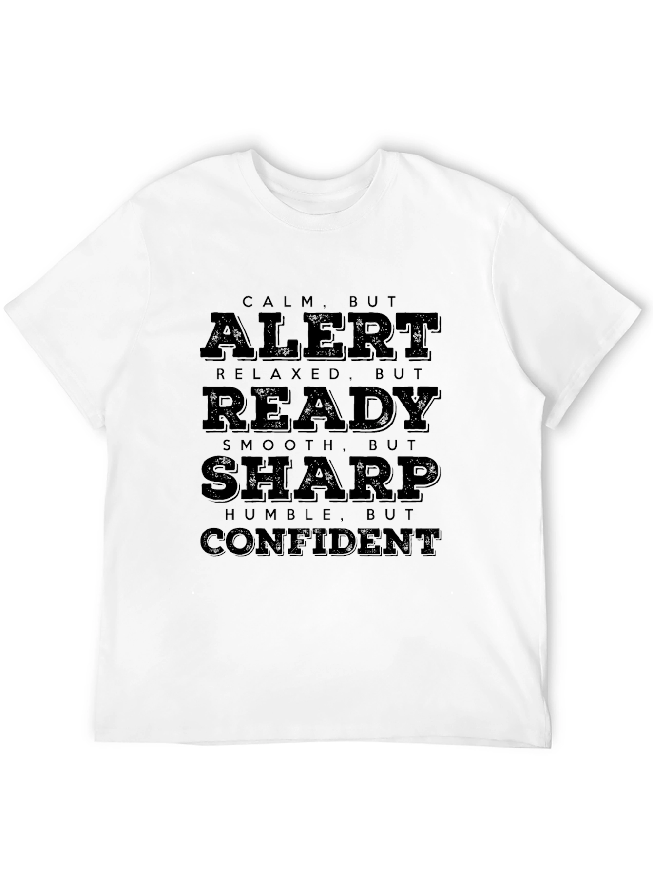 Calm Alert Ready Sharp Confident Mens Black T-Shirt