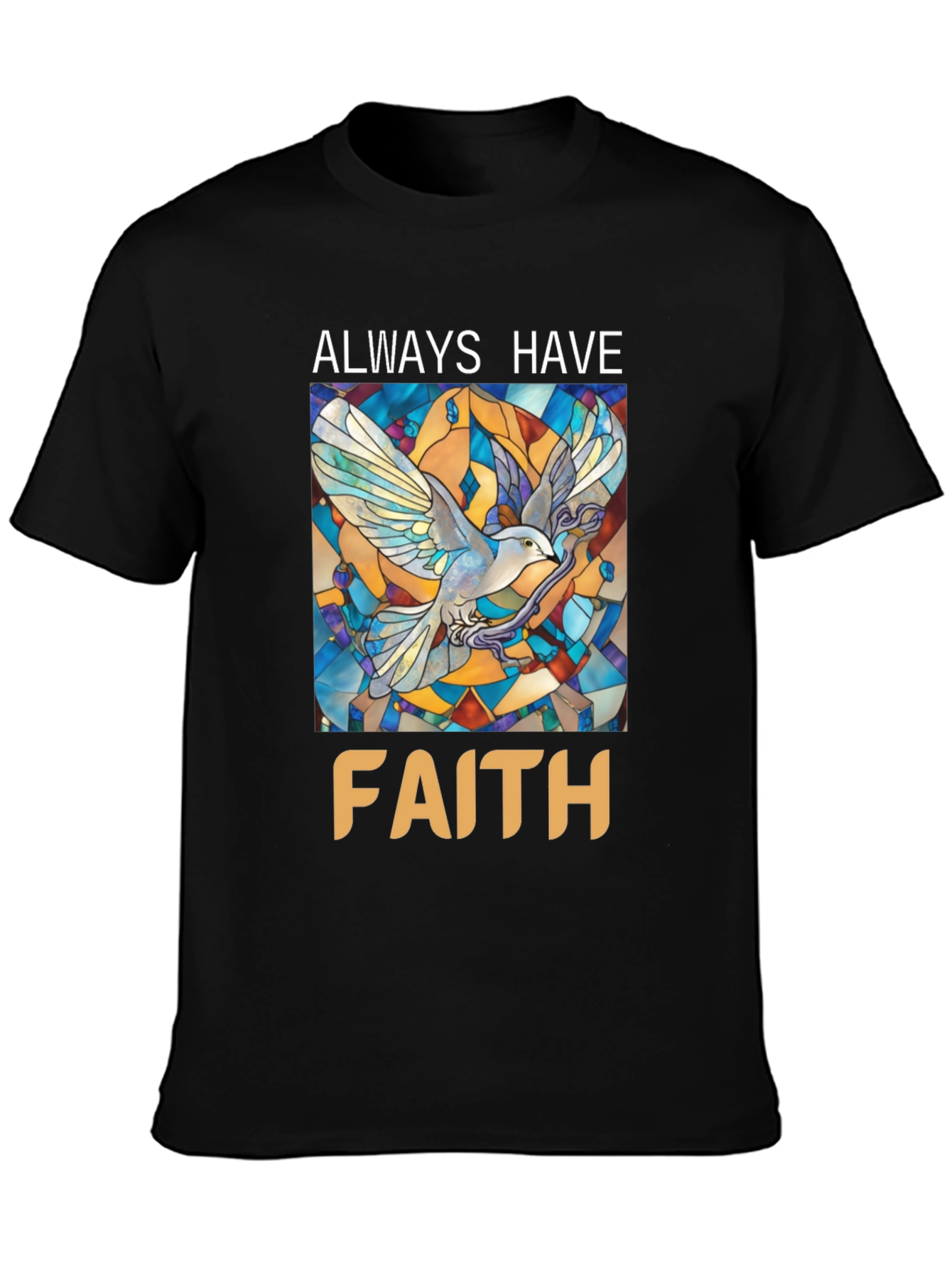 Always Have Faith Graphic T-Shirt