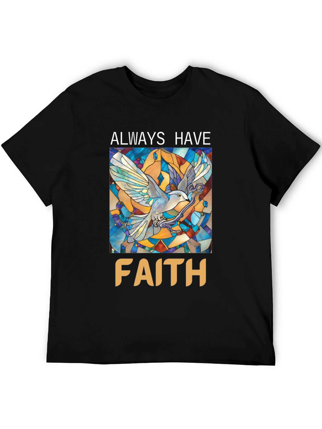 Always Have Faith Graphic T-Shirt