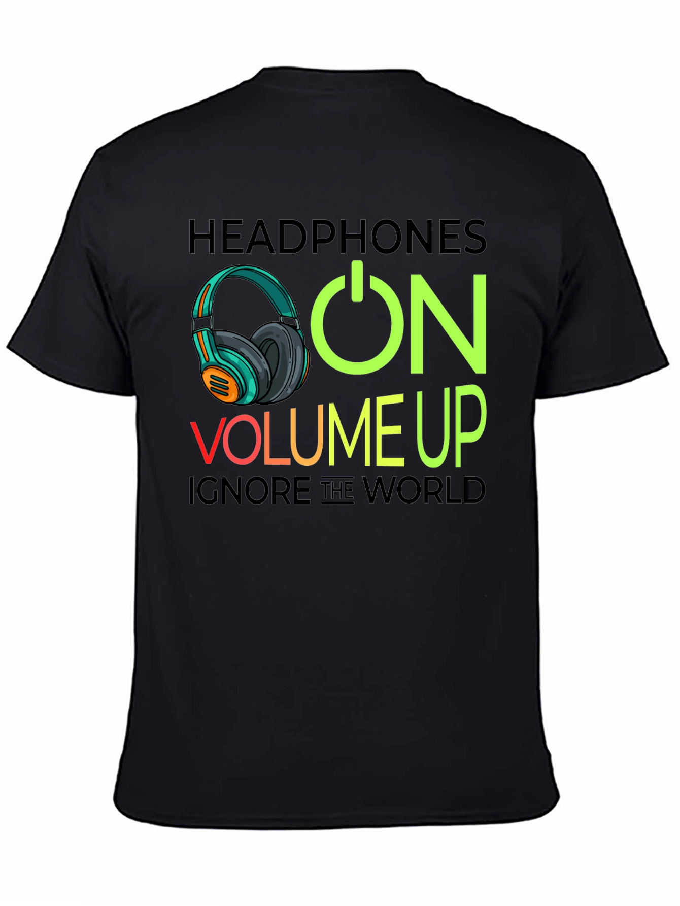 Headphones On Volume Up Black T-Shirt