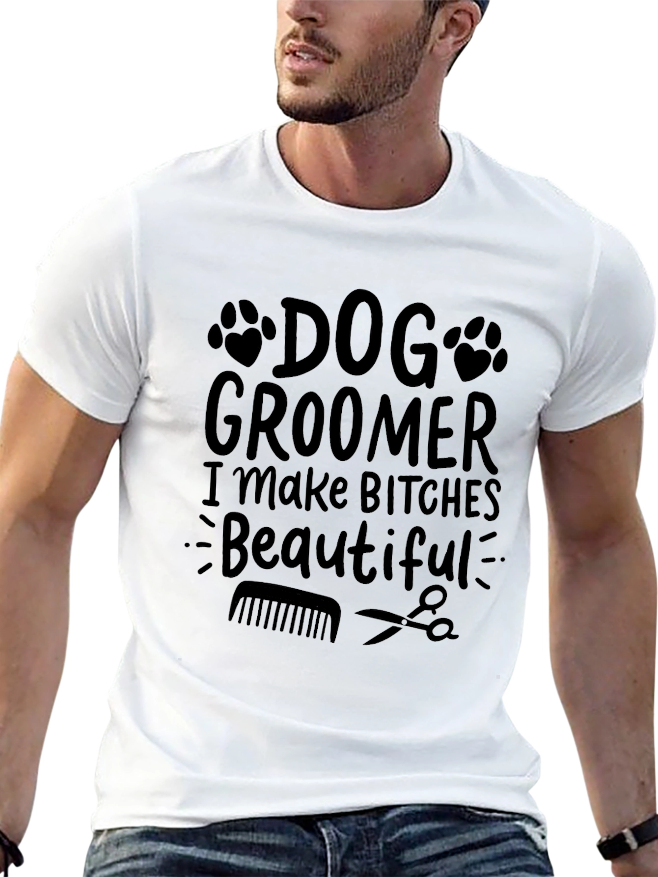 Dog Groomer Graphic Tee - I Make Bitches Beautiful