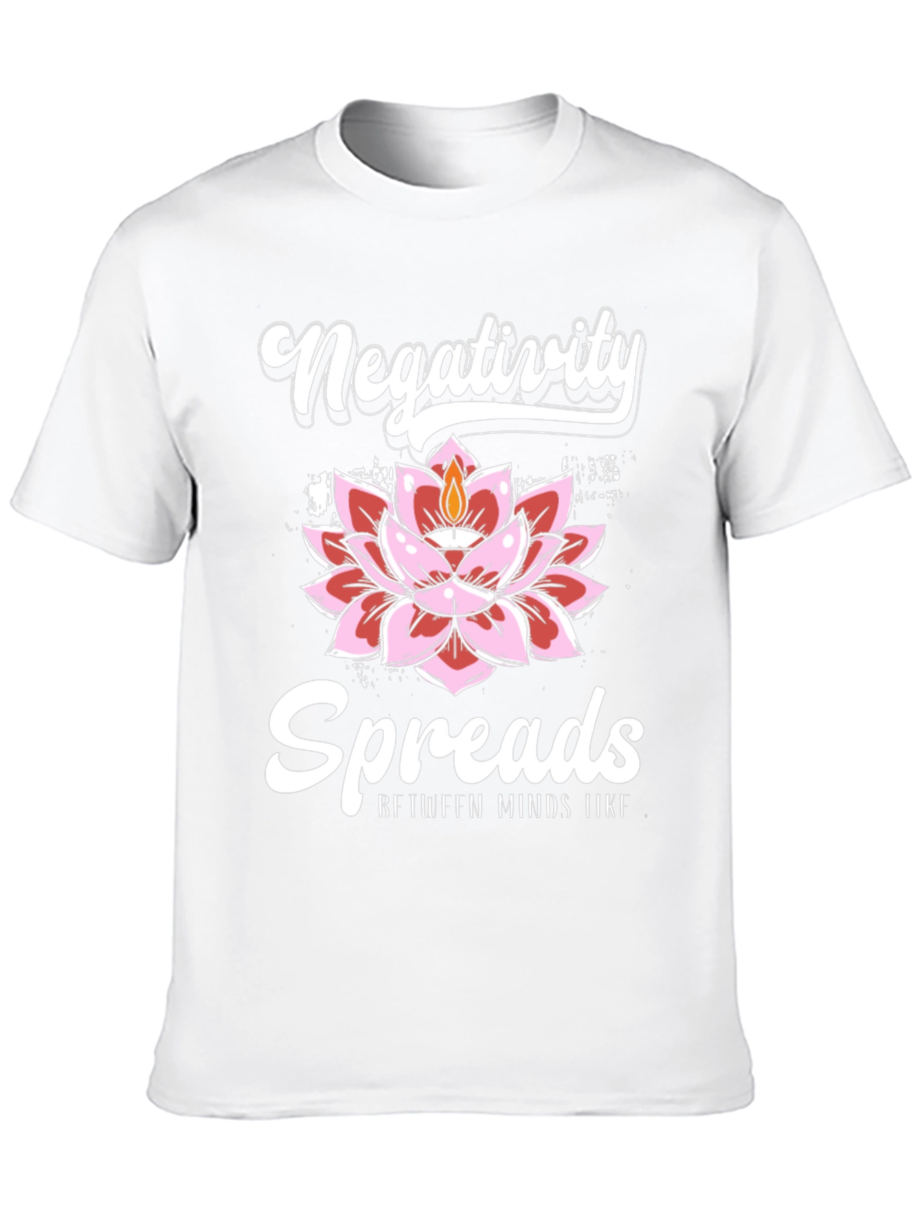 Negativity Spreads Graphic Tee