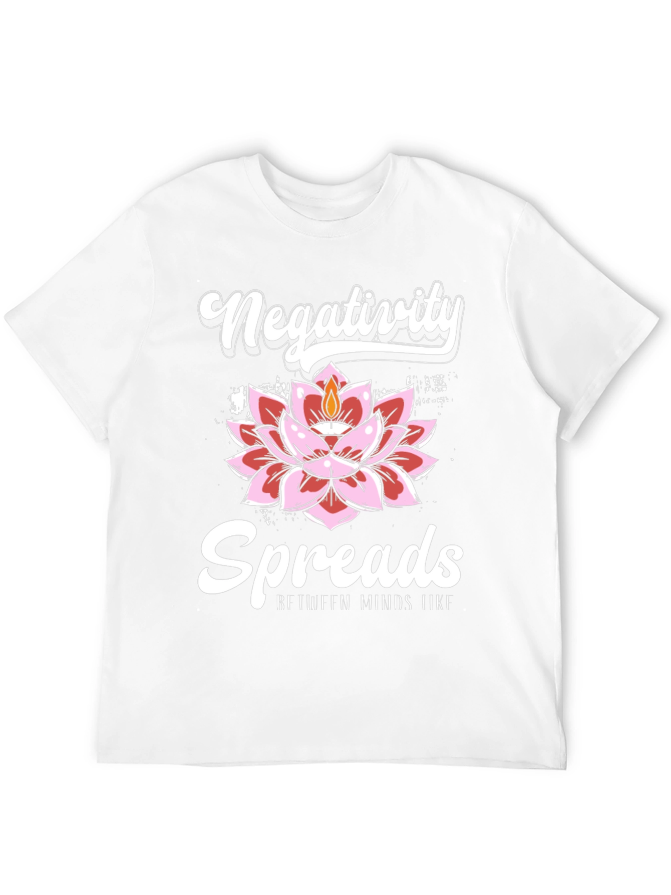 Negativity Spreads Graphic Tee