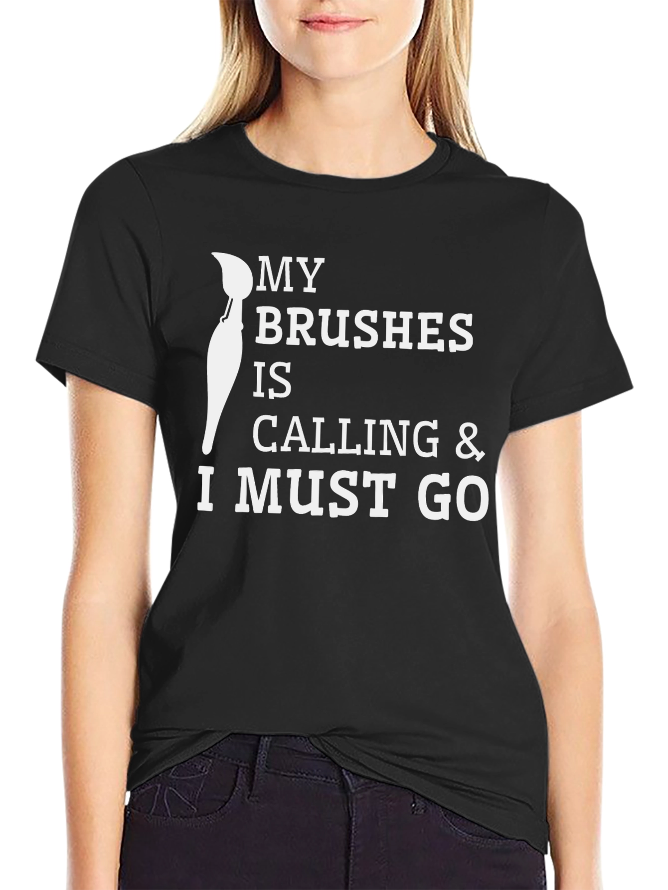 My Brushes Are Calling Black T-Shirt