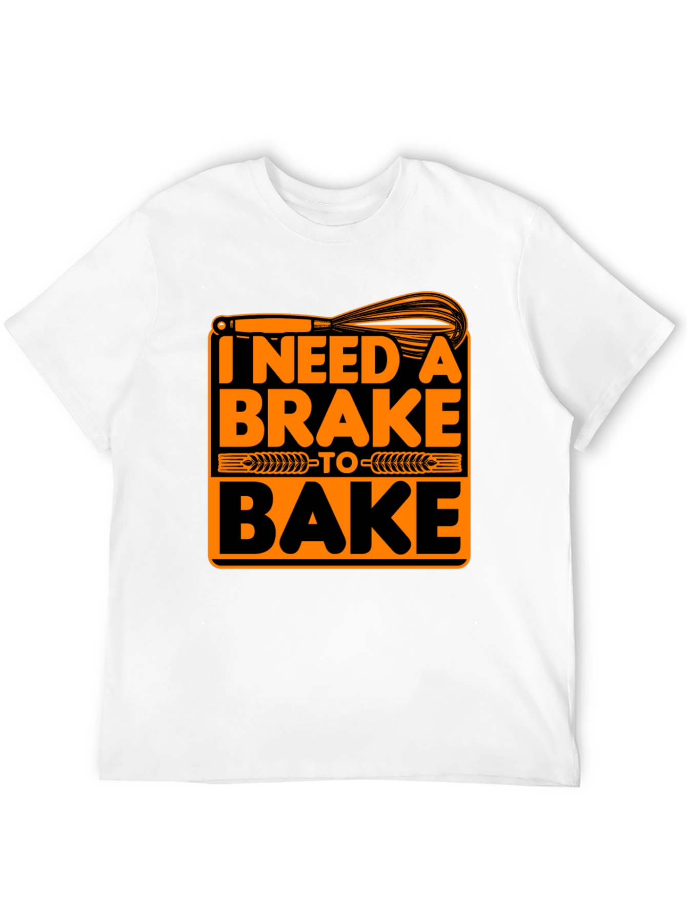 I Need A Brake To Bake Graphic T-Shirt