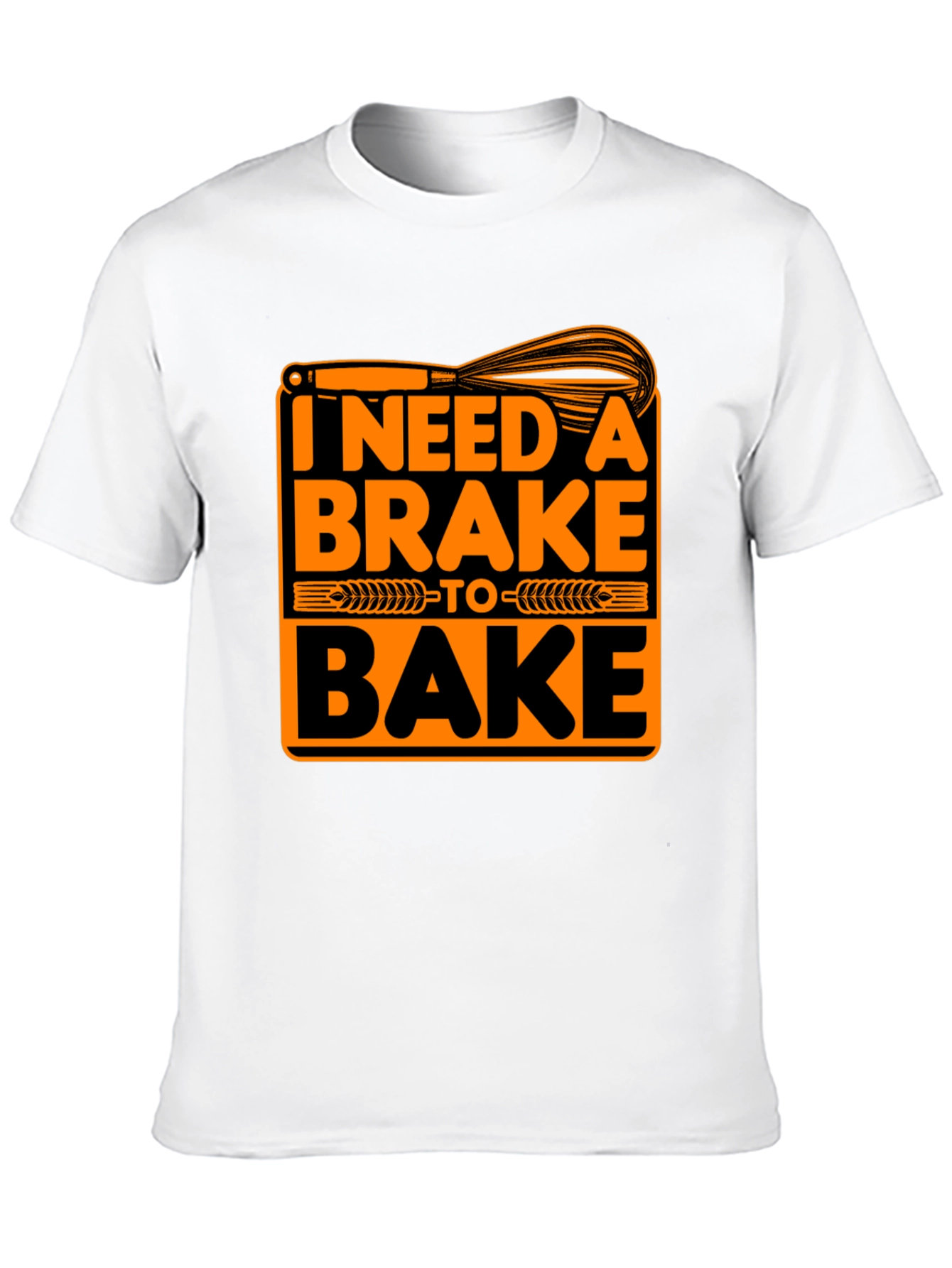 I Need A Brake To Bake Graphic T-Shirt